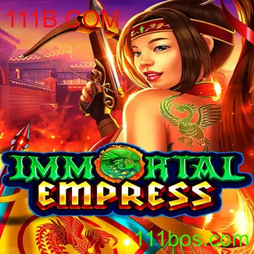 Explore o Universo de ImmortalEmpress: Uma Jornada Através do 111B.COM